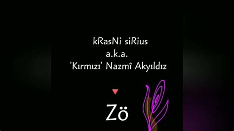 Krasni Sirius A K A Kırmızı Nazmî Akyıldız Zö Youtube