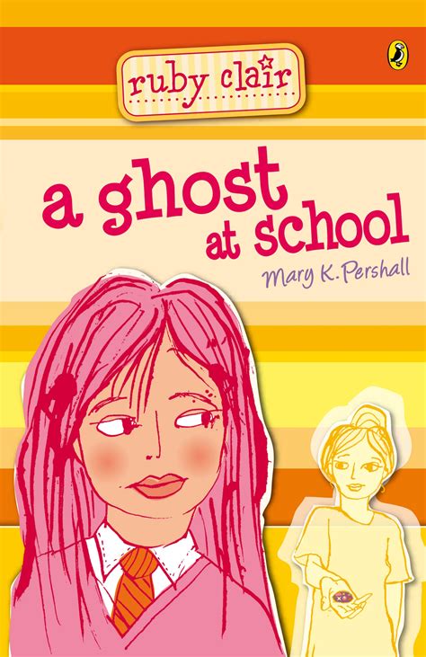 Ruby Clair: A Ghost at School by Mary K Pershall - Penguin Books Australia