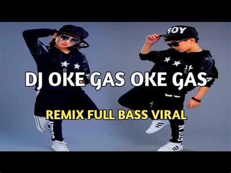 DJ OKE GAS OKE GAS TAMBAH 2 TORANG GAS REMIX FULL BASS VIRAL TIKTOK