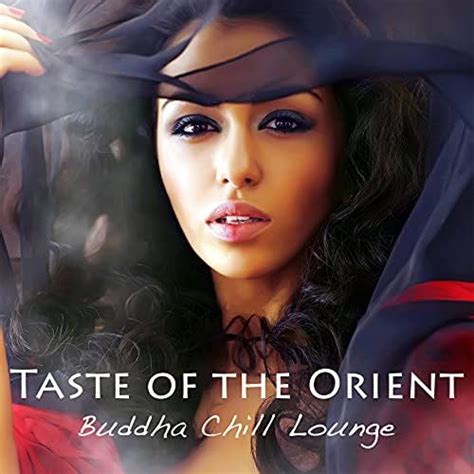 Amazon Taste Of The Orient Buddha Chill Lounge Sexy Lounge Music