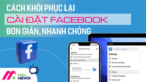 Cách Khôi Phục Lại Cài đặt Facebook đơn Giản Nhanh Chóng