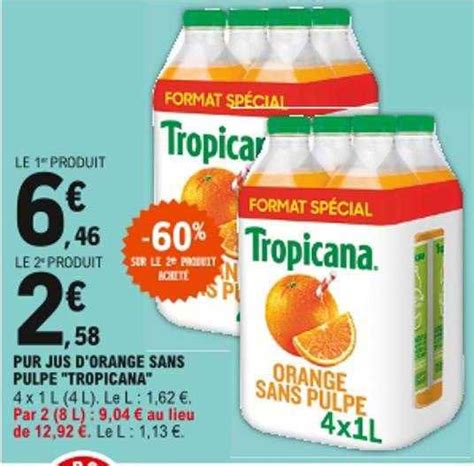 Promo Pur Jus D Orange Sans Pulpe Tropicana Chez E Leclerc