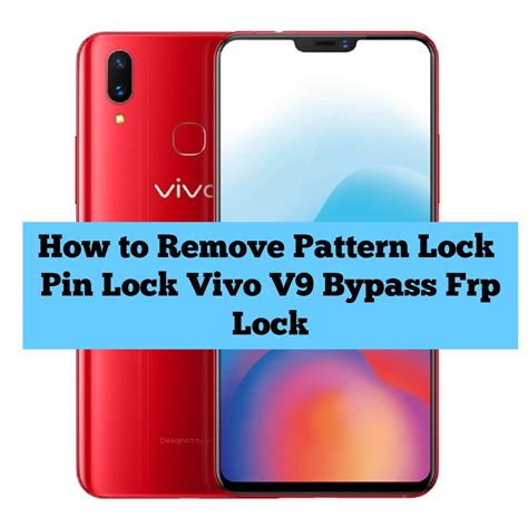 How To Remove Pattern Lock Pin Lock Vivo V9 Bypass Frp Lock