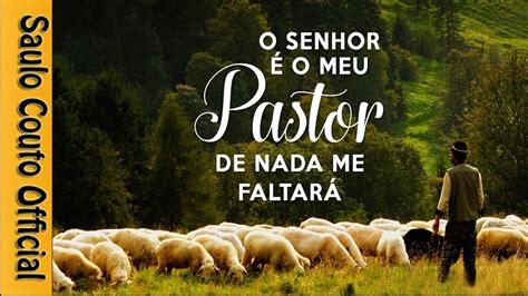 Salmo 23 O Senhor é o meu pastor e nada me faltará YouTube