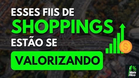 ESSES FUNDOS IMOBILIÁRIOS DE SHOPPING ESTÃO SE VALORIZANDO 3 FIIS QUE