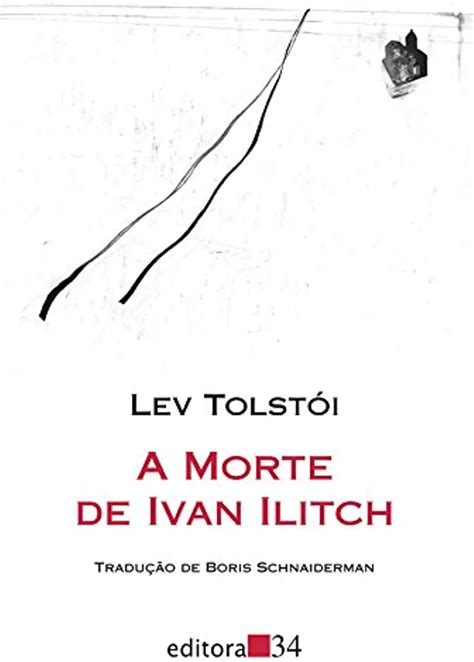Livro A Morte De Ivan Ilitch - A Morte de Ivan Ilitch - Lev Tolstói | Livro Resumido