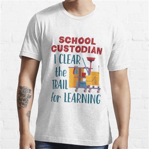 School Custodian I Clear The Trail For Learning T Shirt For Sale By