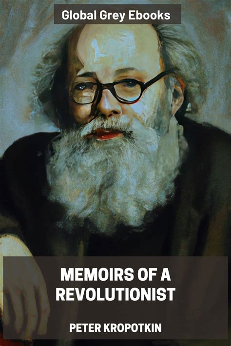 Memoirs Of A Revolutionist By Peter Kropotkin Free Ebook Download