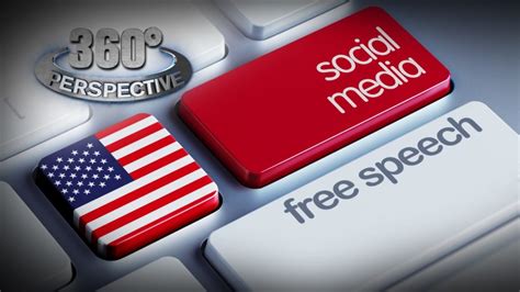 360 Perspective Free Speech On Social Media