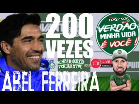 200 VEZES ABEL FERREIRA COMISSÃO TÉCNICA ENTROSADA YouTube