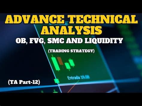 ADVANCE TECHNICAL ANALYSIS OB FVG SMC AND LIQUIDITY TRADING