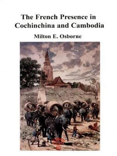 French Presence In Cochin China And Cambodia Milton