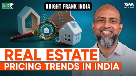 Indian Real Estate Market Insights Paisa Vaisa Podcast Ft