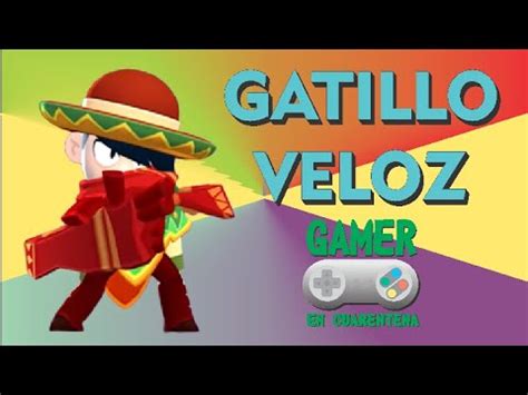 JUGANDO CON EDGAR GATILLO VELOZ Brawl Stars Gamer En Cuarentena