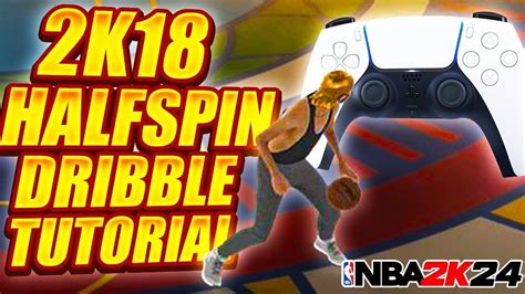 NBA 2K24 GLITCHY 2K18 HALF SPIN DRIBBLE TUTORIAL W HANDCAM NBA 2K24