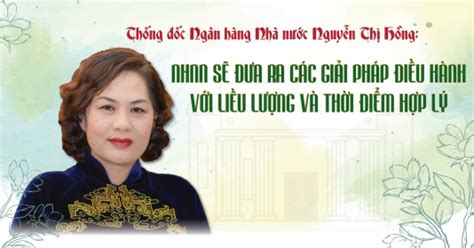 Thống đốc NHNN Nguyễn Thị Hồng NHNN sẽ đưa ra các giải pháp điều hành