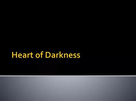 Ppt Heart Of Darkness Powerpoint Presentation Free Download Id2493858