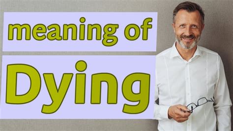 Dying | Meaning of dying - YouTube