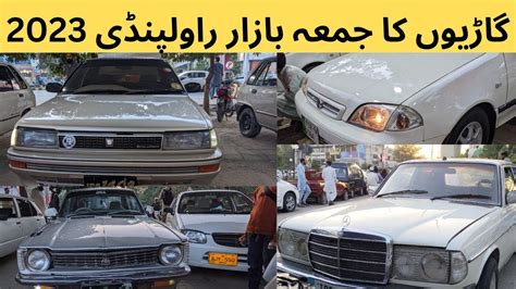 Juma Bazar Car Market 2023 Rawalpindi Sunday Car Bazar Taxila Friday