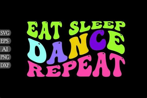 Eat Sleep Dance Repeat Graphic By GFXexprt Creative Fabrica