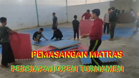 Pemasangan Matras Open Turnamen Pencak Silat Ipsi Percut Sei