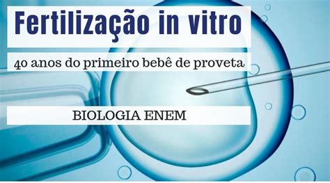 Fertiliza O In Vitro E Insemina O Artificial Reprodu O Humana