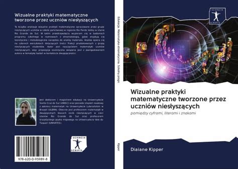 Wizualne Praktyki Matematyczne Tworzone Przez Uczni W Niesyszcych Von