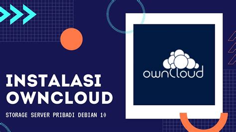 How To Install And Configure Owncloud On Debian 10 Youtube