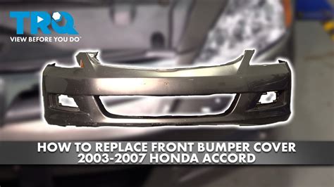 How To Replace Front Bumper Cover 2003 2007 Honda Accord Youtube