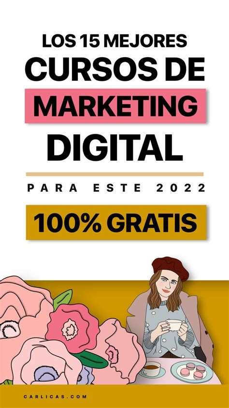 Los 15 Mejores Cursos De Marketing Digital Gratis Para Este 2023 Artofit