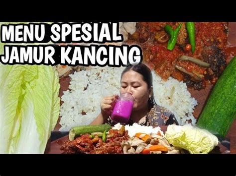 Kenyel Kenyel Enak Tumis Jamur Kancing Patin Balado Dan Lalapan