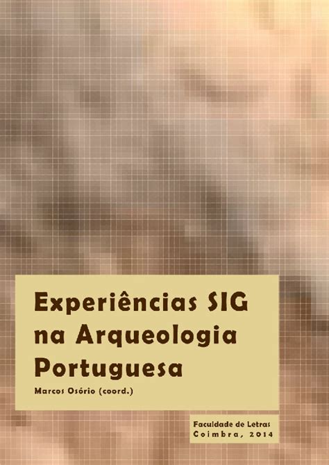 Pdf Experiências Sig Na Arqueologia Portuguesa Trabalhos Finais Do