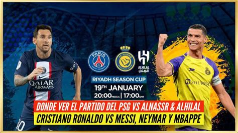 D Nde Ver Y Cu Ndo El Partido Del Psg Vs Estrellas Del Al Nassr Y Al