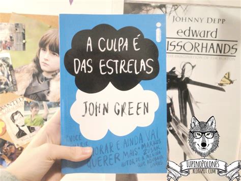 Lupino Polon S Livro Resenha A Culpa Das Estrelas Por John Green