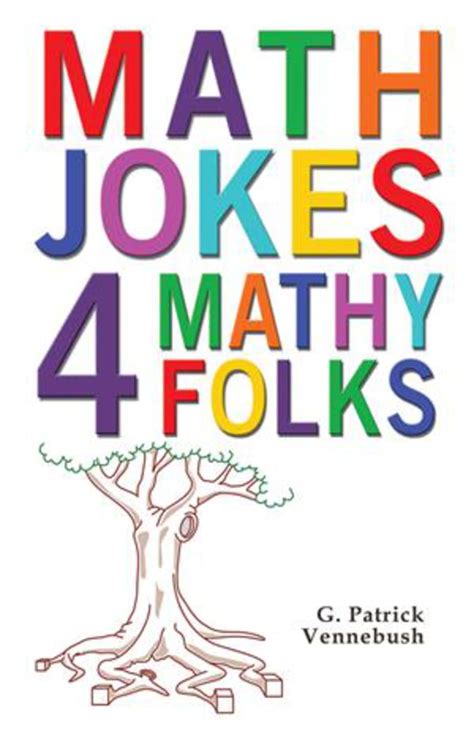 Math Jokes 4 Mathy Folks Vennebush G Patrick 9781934759486 Amazon