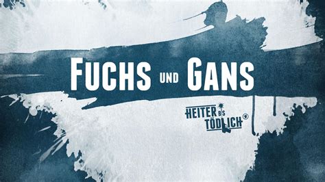 Krimiserie Heiter Bis T Dlich Fuchs Und Gans