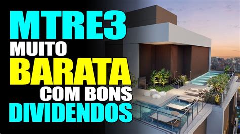 MTRE3 CONSTRUTORA MUITO BARATA BONS DIVIDENDOS YouTube