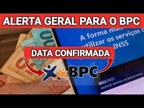 Bpc Loas Alerta Geral Para Benefici Rios Do Bpc Data Confirmada Youtube