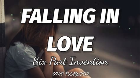 Six Part Invention Falling In Love Lyrics Youtube