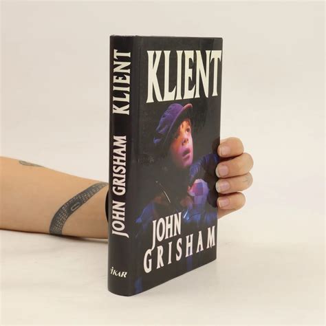 Klient John Grisham Knihobot Cz