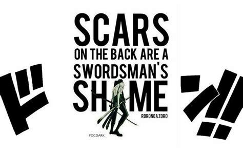 Scars on the back are a swordsman's shame, text, quote, Roronoa Zoro ...