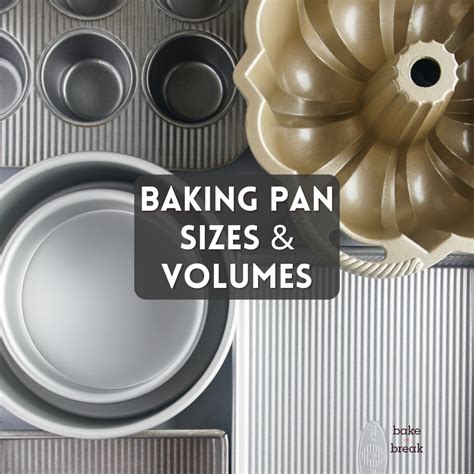 Baking Pan Sizes and Capacities - Bake or Break