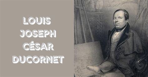 Louis Joseph César Ducornet - louis joseph césar ducornet - Venison Magazine