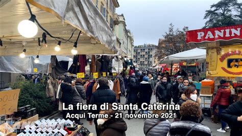 Acqui Terme La Fiera Di Santa Caterina 2021 YouTube