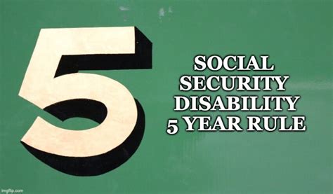 Implications Of Social Security Disability 5 Year Rule The Legal Center