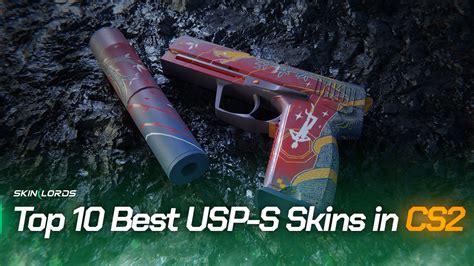 Top Best Usp S Skin In Cs Skinlords