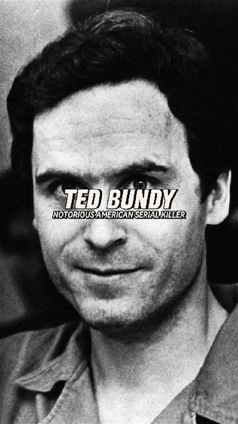 Ted Bundy Notorious American Serial Killer Educational Infamous