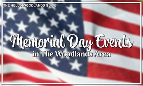 2023 Memorial Day Events - Hello Woodlands