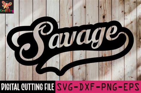 Savage Graphic By Craft Svg · Creative Fabrica