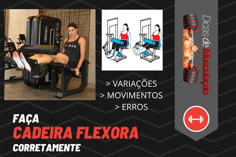 Cadeira Flexora Varia Es E Como Executar Corretamente Dicas De